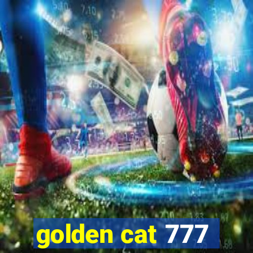 golden cat 777